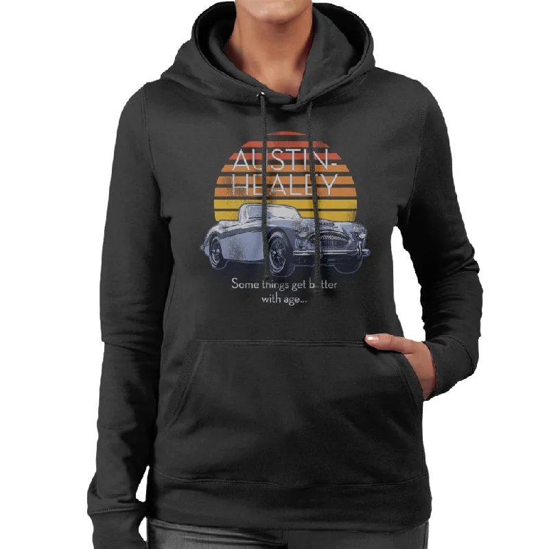 cozy hooded jacketAustin Healey Some Things Get Better With Age British Motor Heritage Women's Hooded Sweatshirt